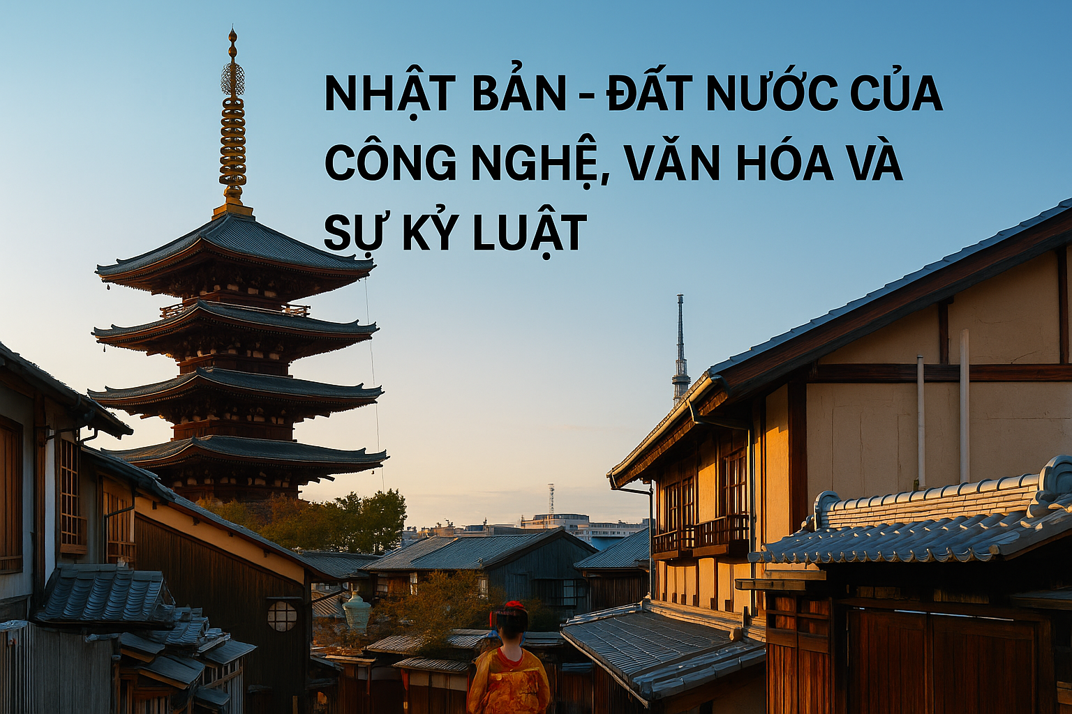 Nhật Bản – Đất nước của công nghệ, văn hóa và sự kỷ luật